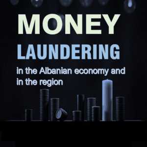 Money laundering in Albanian economy and the region, 2025