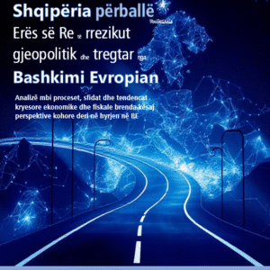 Shqipëria përballë erës së re të rrezikut gjeopolitik dhe tregtar të Bashkimit Evropian