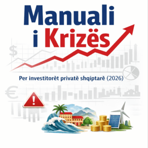 Manuali i Krizës Për investitorët privatë shqiptarë (2026)