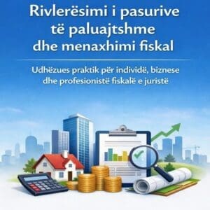 Rivlerësimi i pasurive të paluajtshme dhe menaxhimi fiskal