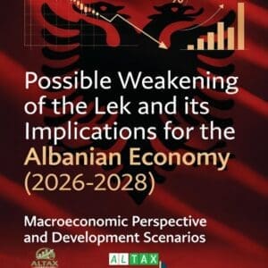 Possible Weakening of the Lek and its Implications for the Albanian Economy (2026–2028)