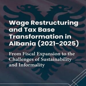 Wage Restructuring and Tax Base Transformation in Albania (2021–2025)